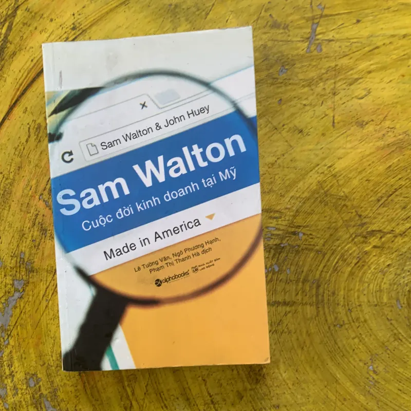 SAM WALTON CUỘC ĐỜI KINH DOANH TẠI MỸ- sam walton & John Huey  1009188