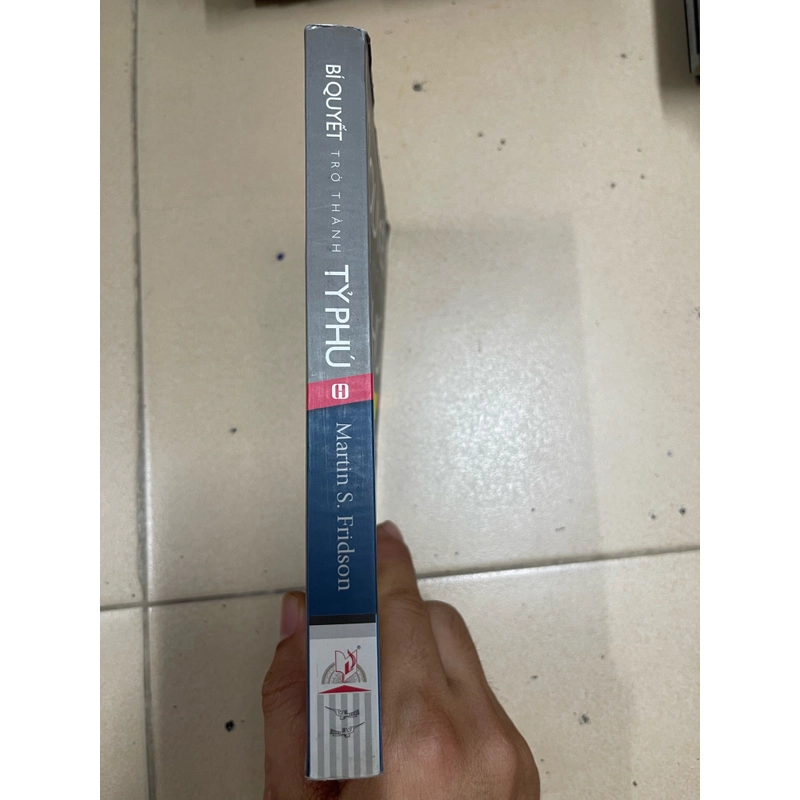Bí quyết trở thành tỷ phú - Martin S.Fridson (c43) 497839