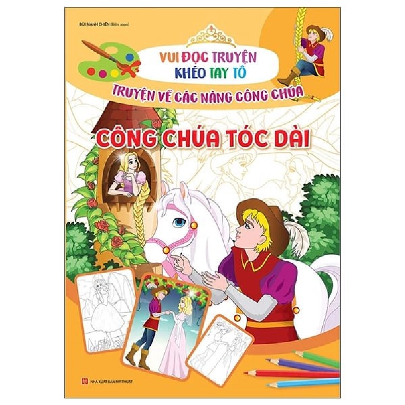 Vui Đọc Truyện Khéo Tay Tô - Truyện Về Các Nàng Công Chúa: Công Chúa Tóc Dài (2022) - Bùi Mạnh Chiến 743263