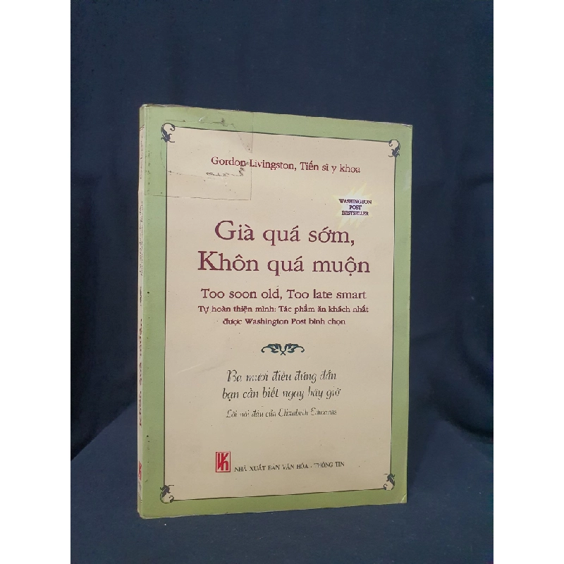 Già quá sớm khôn quá muộn mới 70% 2005 HSTB.HCM205 Gordon livingston SÁCH KỸ NĂNG 163639