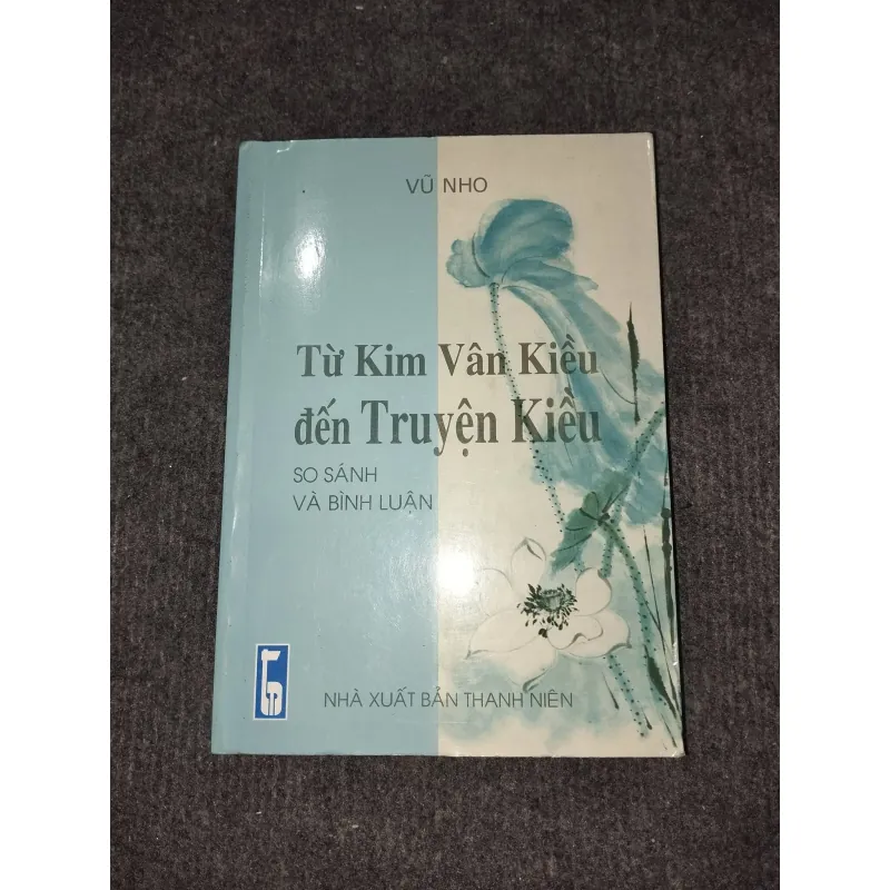 TỪ KIM VÂN KIỀU ĐẾN TRUYỆN KIỀU. SO SÁNH VÀ BÌNH LUẬN 991082