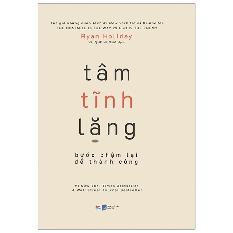 Tâm Tĩnh Lặng - Bước Chậm Lại Để Thành Công - Ryan Holiday 133076