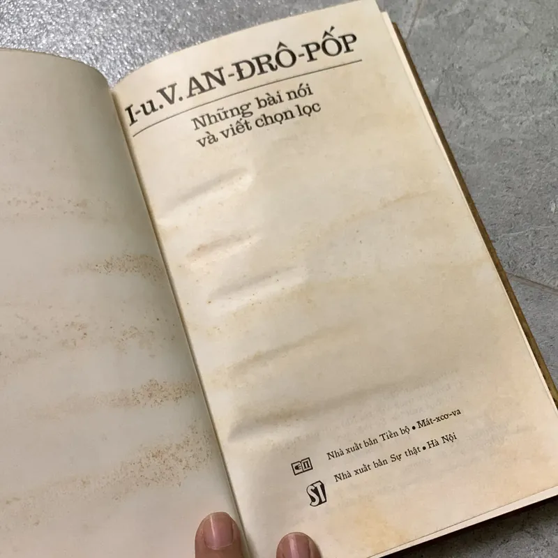 Những bài nói và viết chọn lọc - I-u V.AN- ĐRÔ-PỐP/ nhà xuất bản Tiến bộ/ nxb sự thật 719646
