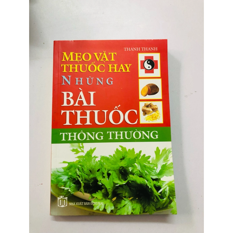 MẸO VẶT THUỐC HAY NHỮNG BÀI THUỐC THÔNG THƯỜNG  - 356 trang, nxb: 2011 363171