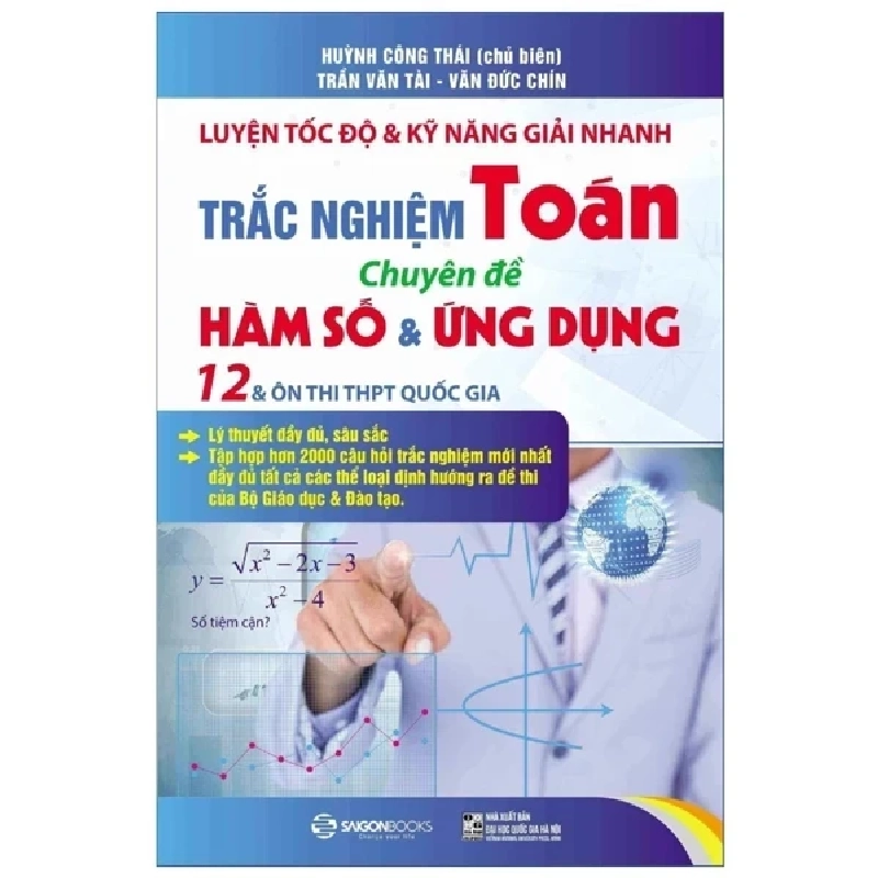 Luyện Tốc Độ Và Kỹ Năng Giải Nhanh Trắc Nghiệm Toán - Chuyên Đề Hàm Số & Ứng Dụng - Huỳnh Công Thái , Trần Văn Tài , Văn Dức Chín 331496