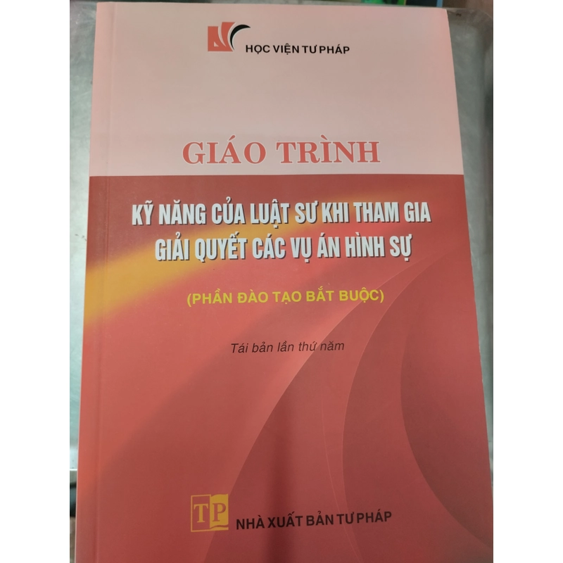 Giáo trình kỹ năng của luật sư khi tham gia giải quyết các vụ án hình sự 322351