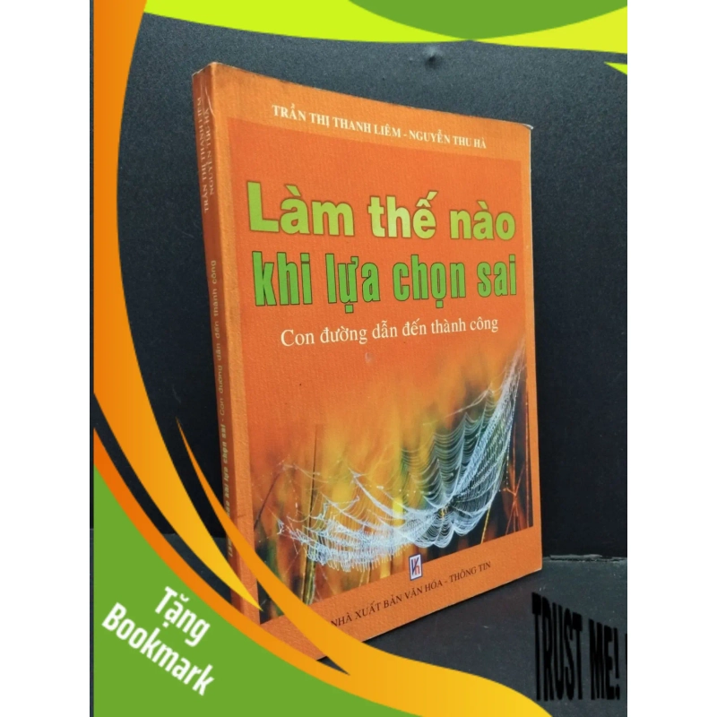 (TẶNG BOOKMARK) Làm thế nào khi lựa chọn sai mới 80% ố có mộc 2008 RBK1008 Trần Thị Thanh Liêm - Nguyễn Thu Hà KỸ NĂNG 946699