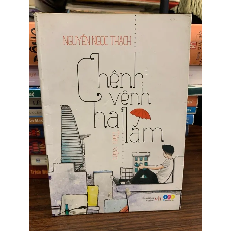 Chênh Vênh Hai Lăm (Tản văn) – Nguyễn Ngọc Thạch 571478