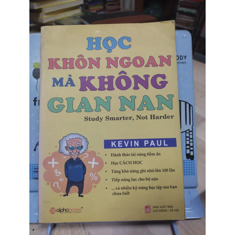 Sách: Học khôn ngoan mà không gian nan - TG: Kevin Paul (B1) 778073