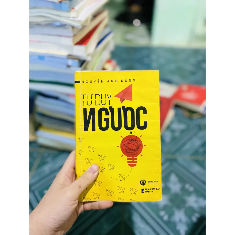 Tư Duy Ngược" của tác giả Nguyễn Anh Dũng.  763150