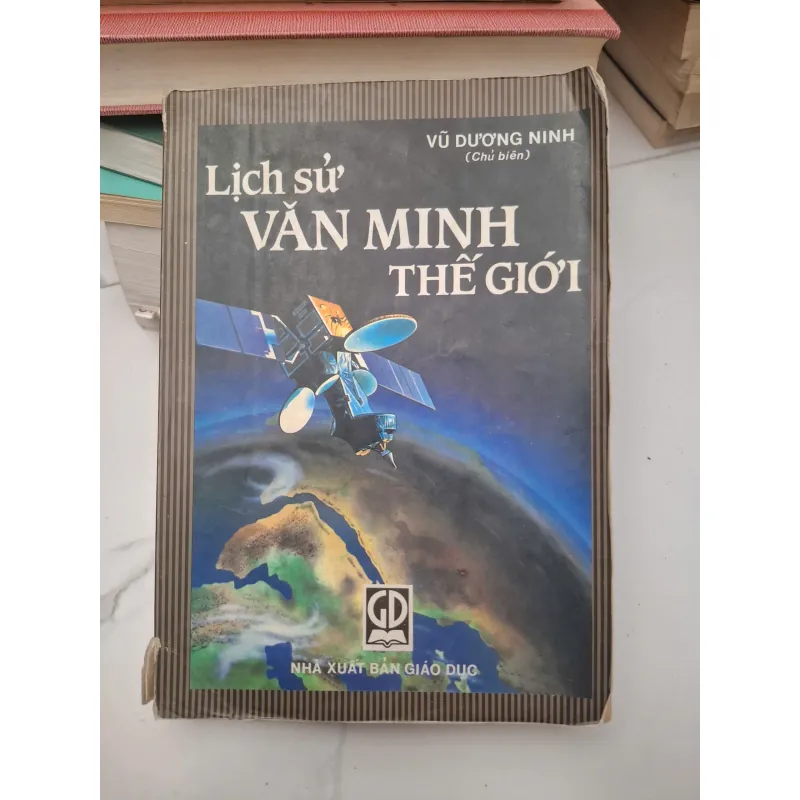 Lịch sử Văn minh Thế giới - Vũ Dương Ninh (Chủ biên) - Sách lịch sử/Giáo trình 696289