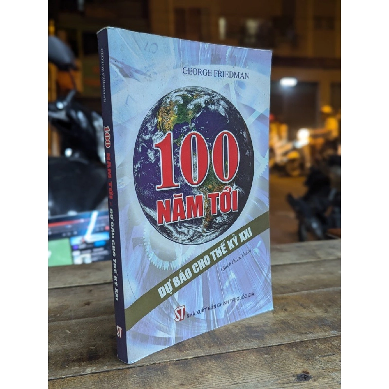 100 năm tới - Dự báo cho thế kỷ XXI - George Friedman 317685
