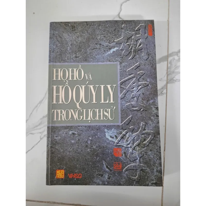 Họ Hồ và Hồ Quý Ly trong lịch sử - Nhiều tác giả - Lịch sử 796841
