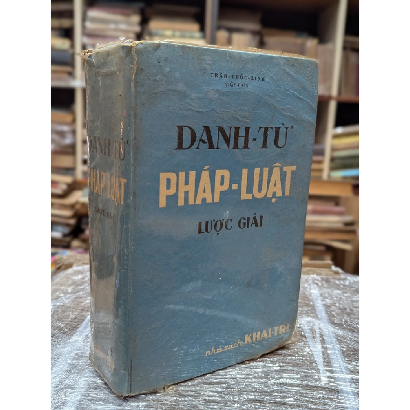 Danh từ pháp luật lược giải - Thẩm Phán Trần Thúc Linh 126573