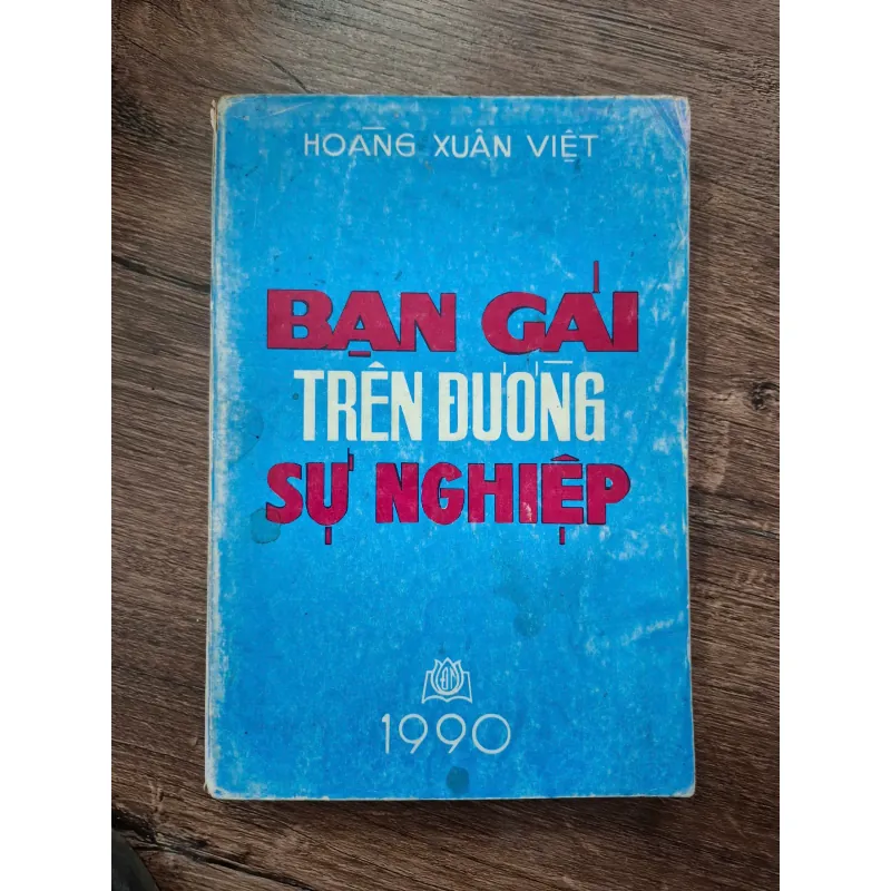 Bạn Gái Trên Đường Sự Nghiệp - Hoàng Xuân Việt - Kỹ năng sống, Tâm lý 708407