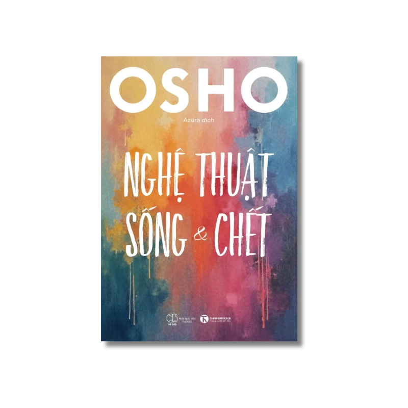Nghệ thuật sống và chết - Osho 724972