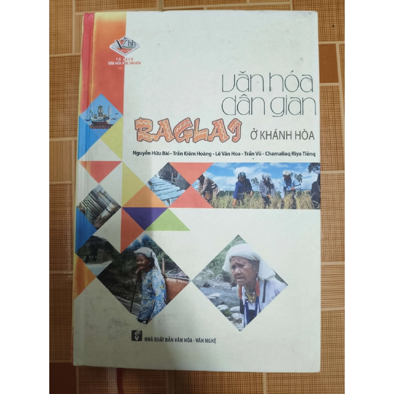 Văn hoá dân gian Raglai ở Khánh Hòa - 2014 - 350 trang LỊCH SỬ - CHÍNH TRỊ - TRIẾT HỌC ANTQ1301 763015