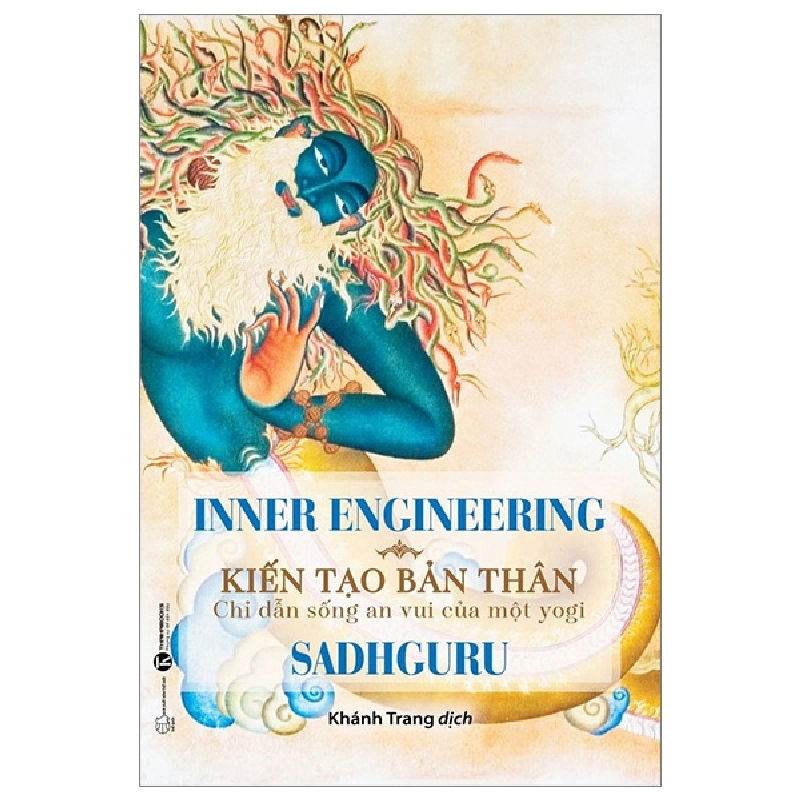 Inner Engineering - Kiến tạo bản thân: Chỉ dẫn sống an vui của một yogi - Sadhguru 2023 New 100% HCM.PO 28677