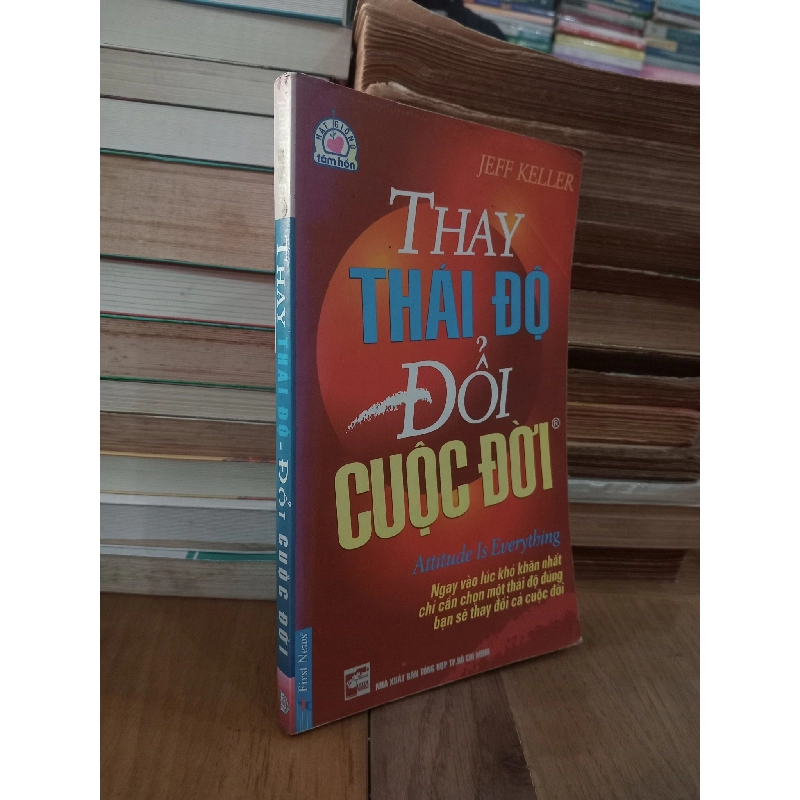 Thay thái độ đổi cuộc đời - Jeff Keller 465509