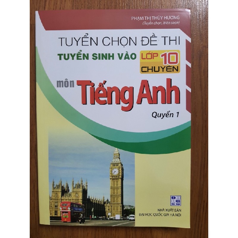 tuyển chọn đề thi tuyển sinh vào lớp 10 chuyên môn tiếng anh 22415