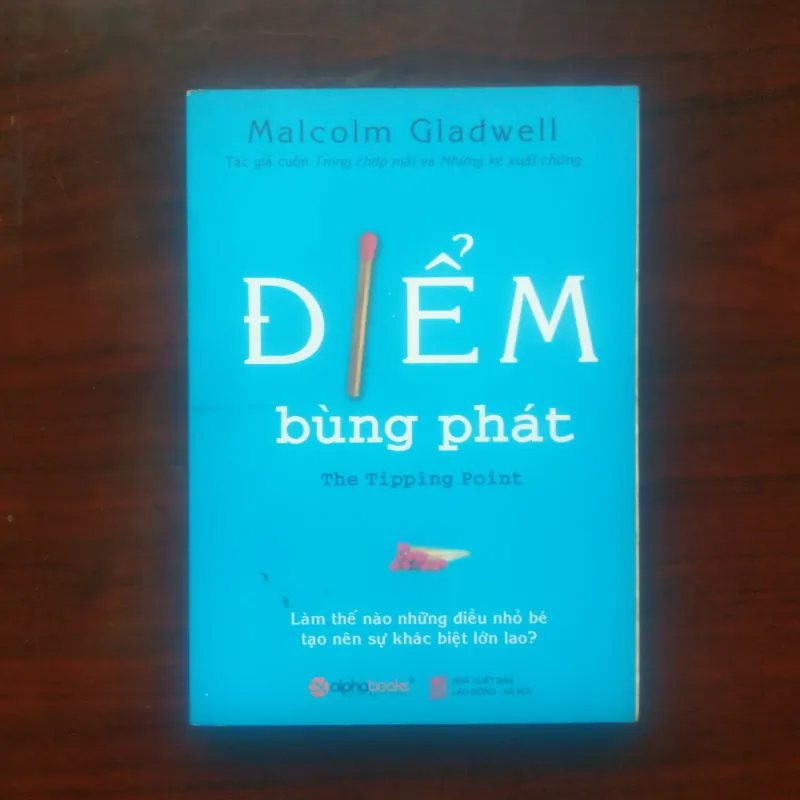 [Sách Kinh Tế] The Tipping Point - Điểm Bùng Phát (Malcolm Gladwell) 991799