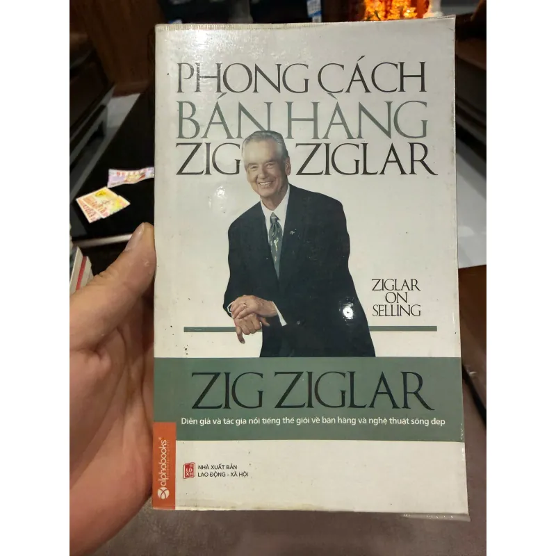 PHONG CÁCH BÁN HÀNG ZIG ZIGLAR (ZIGLAR ON SELLING) – Zig Ziglar- K5 1033689
