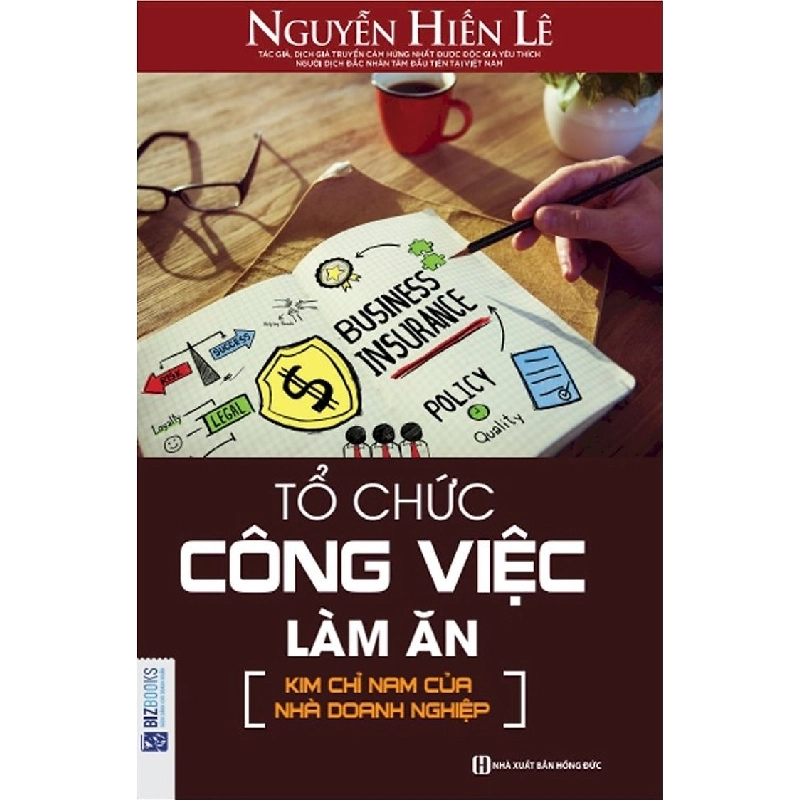 Tổ Chức Công Việc Làm Ăn - Kim Chỉ Nam Của Nhà Doanh Nghiệp - Nguyễn Hiến Lê 289827