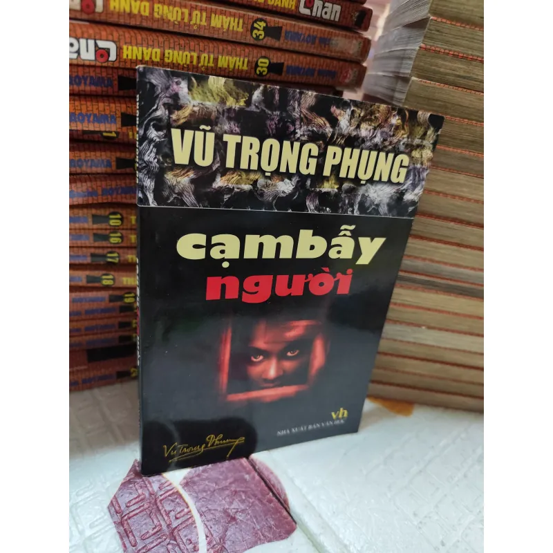 CẠM BẪY NGƯỜI – VŨ TRỌNG PHỤNG | TIỂU THUYẾT HIỆN THỰC PHÊ PHÁN KINH ĐIỂN - k4 1019088