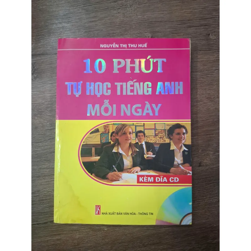 10 phút tự học tiếng Anh mỗi ngày - Nguyễn Thị Thu Huế - Kỹ năng / Ngoại ngữ 754908