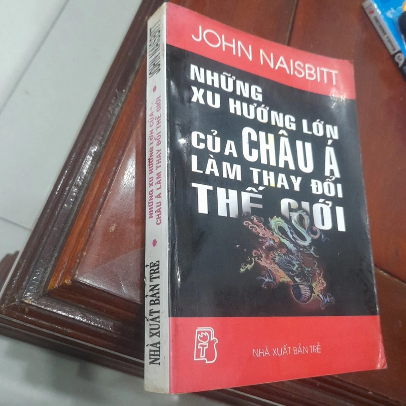John Naisitt - NHỮNG XU HƯỚNG LỚN của CHÂU Á làm thay đổi thế giới 472322