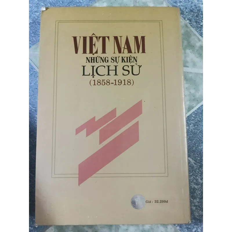 Việt Nam Những Sự Kiện Lịch Sử 1858-1918 - Dương Kinh Quốc 687709