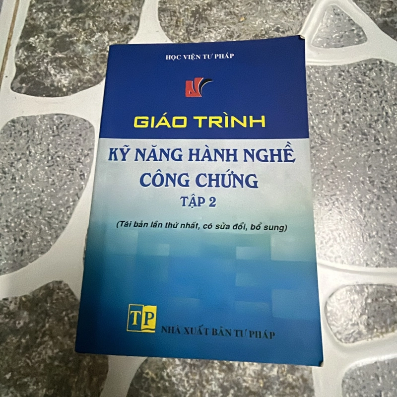 [luật-pháp lý] Kỹ năng hành nghề công chứng tập 2 388696