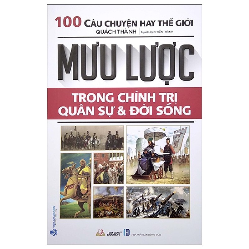 1000 Câu Chuyện Hay Thế Giới - Mưu Lược Trong Chính Trị Quân Sự Và Đời Sống - Quách Thành 148225