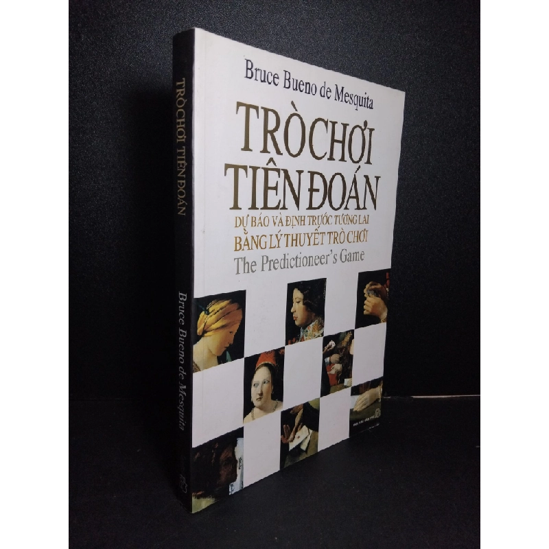 Trò chơi tiên đoán mới 90% bẩn nhẹ 2010 HCM2101 Bruce Bueno de Mesquita LỊCH SỬ - CHÍNH TRỊ - TRIẾT HỌC Oreka-Blogmeo 21225 388314