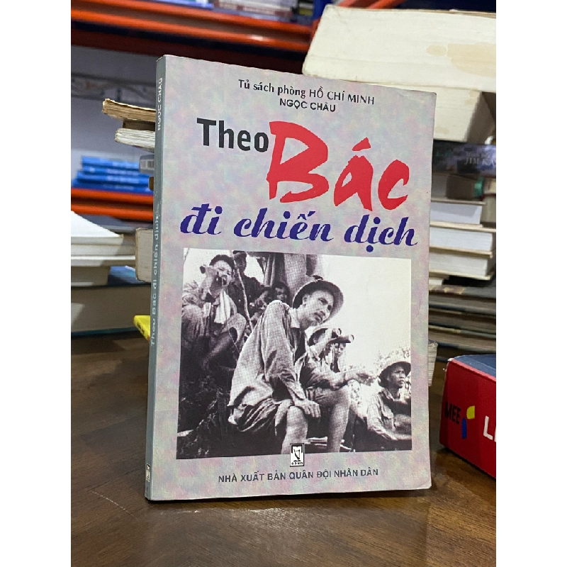 Theo Bác đi chiến dịch - Ngọc Châu 494659