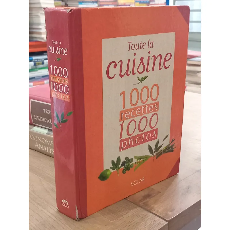 Toute la cuisine 1000 recettes 1000 photos - SOLAR 592160