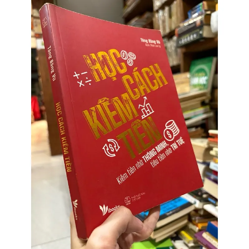 Học cách kiếm tiền - Tăng Bằng Vũ 605303