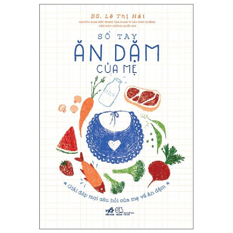 Sổ Tay Ăn Dặm Của Mẹ - BS Lê Thị Hải (Mới 100%) Dinh dưỡng, sức khỏe cho trẻ, Nhã Nam - SÁCH ĐẠI HỌC 492463