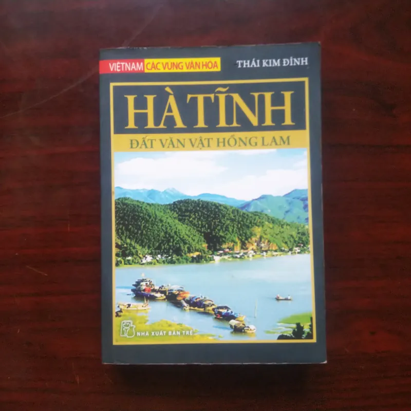 [Sách Văn Hóa] Hà Tĩnh - Đất Văn Vật Hồng Lam - Việt Nam Các Vùng Văn Hóa 994946