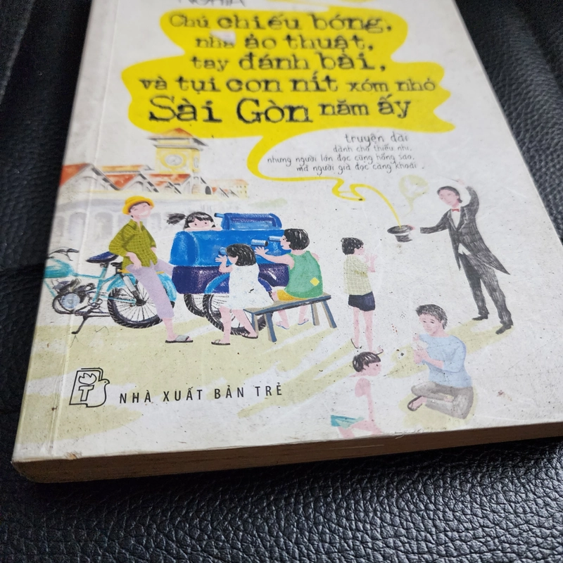 Chú chiếu bóng. Nhà ảo thuật. Tay đánh bài. Và tụi con nít xóm nhỏ Sài Gòn | Lê Văm Nghĩa 502429