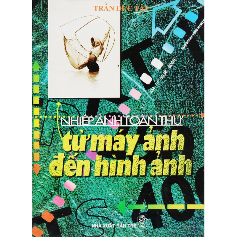 Nhiếp ảnh toàn thư: Từ máy ảnh đến hình ảnh 23961