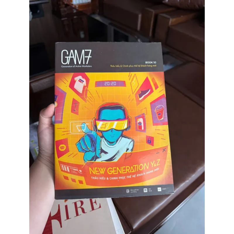 NEW GENERATION Y&Z – Thấu hiểu & chinh phục thế hệ khách hàng mới | GAM7- K4 1023640