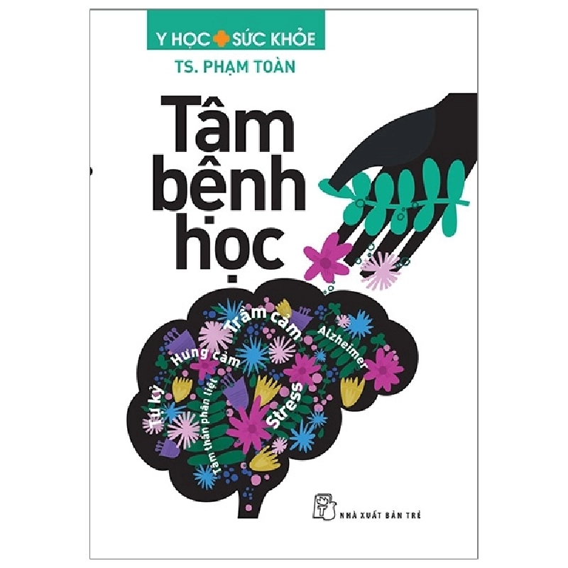 Tâm bệnh học - TS. Phạm Toàn 2023 New 100% HCM.PO Oreka-Blogmeo 48273