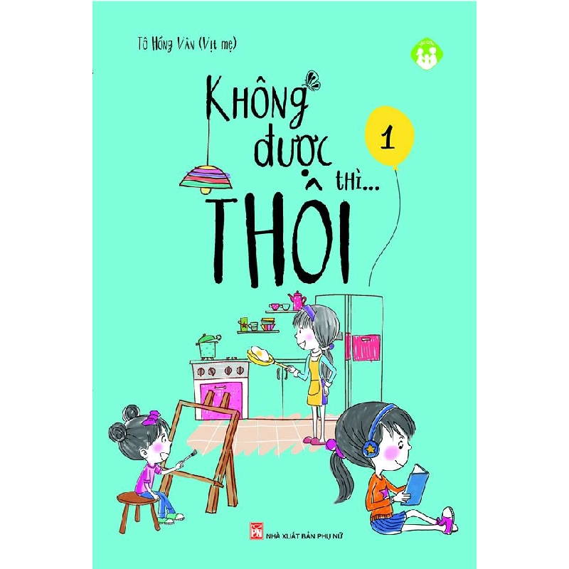 Không được thì thôi Tập 1 - Tô Hồng Vân 520849