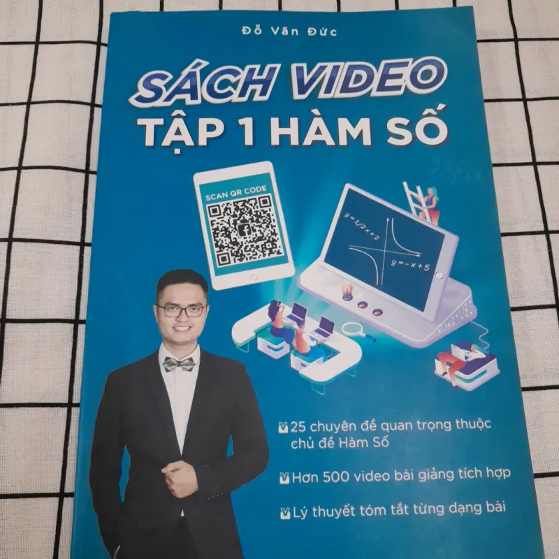 Chuyên đề Lớp 12- Sách Video QR code Tập 1- Hàm số và Vấn đề . Thầy Đỗ Văn Đức 608947