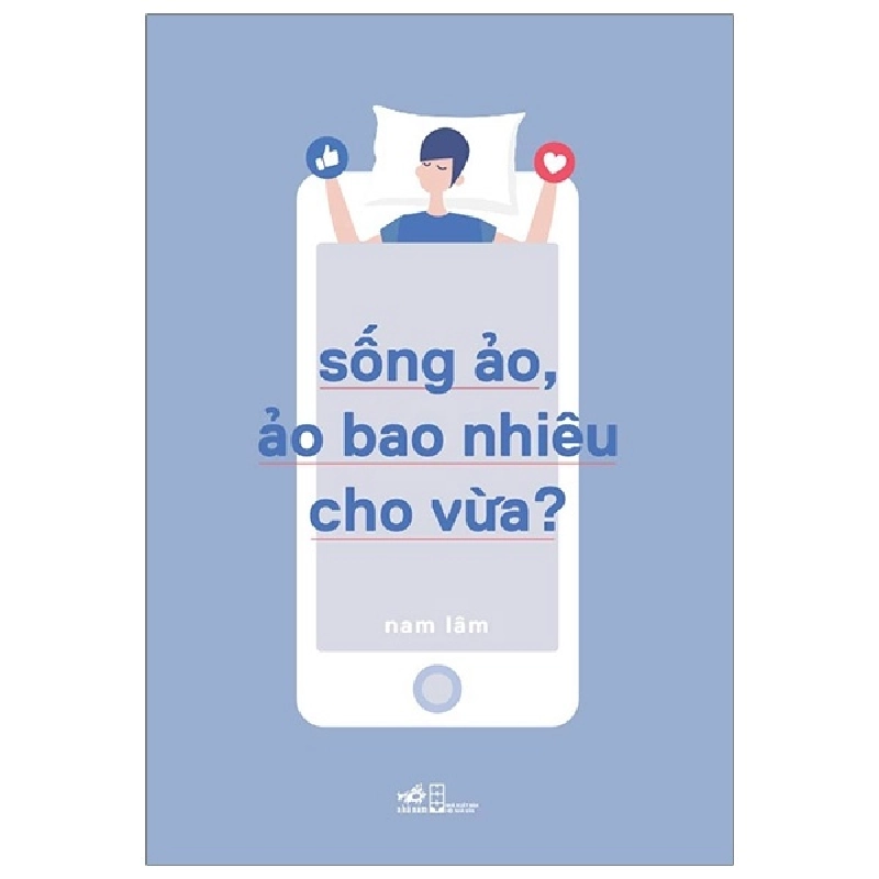 Sống Ảo, Ảo Bao Nhiêu Cho Vừa? - Nam Lâm 292566