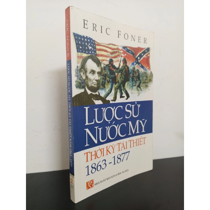 Lược Sử Nước Mỹ Thời Kỳ Tái Thiết 1863-1877 (2009) - Eric Foner Mới 90% HCM.ASB0203 913514