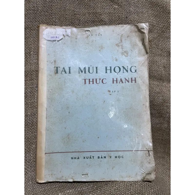 Tai mũi họng thực hành tập 1 -1974- sách y khổ lớn  979700