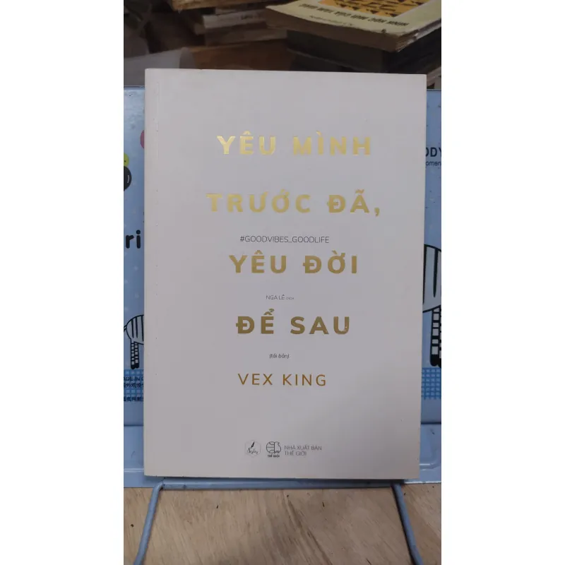 Sách: Yêu mình trước đã, yêu đời để sau - TG: Vex King (B3) 1046570