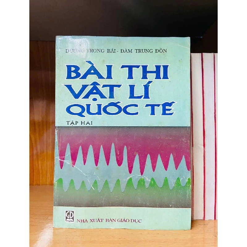 [Sách Cũ SCGR] Bài thi vật lí quốc tế (tập 2) - GIÁO TRÌNH, CHUYÊN MÔN - Văn võ - VAVO3110-164 675645